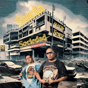 Sucia Sociedad (feat. Tony Sin Corte) [with Groova Ferrer]