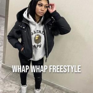 Whap Whap Freestyle (Explicit)