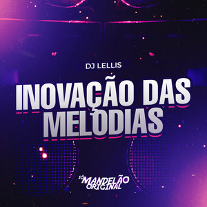 Inovação das Melodias (Explicit)