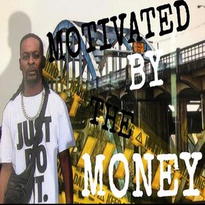 Motivated By The Money (Explicit)