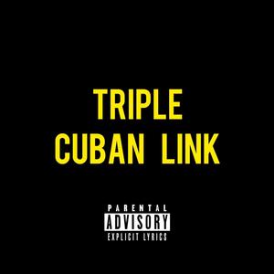 Triple Cuban Link (Explicit)