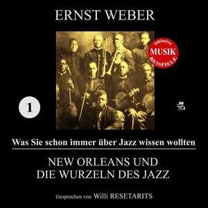 New Orleans und die Wurzeln des Jazz (Was Sie schon immer über Jazz wissen wollten 1)