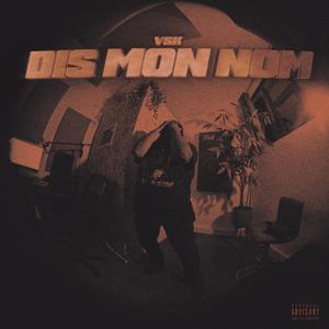 Dis mon nom (Explicit)