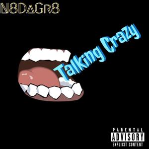 Talking Crazy (Explicit)