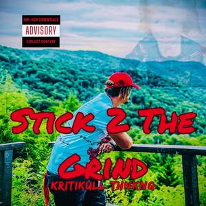 Stick to the Grind (Explicit)