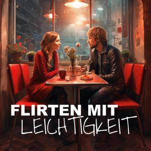 Kapitel 1: Einleitung Flirten