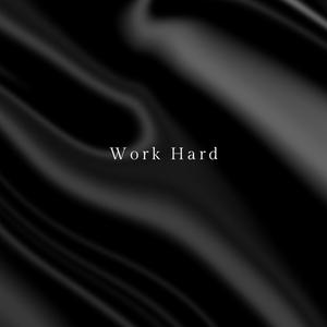 Work hard (Explicit)