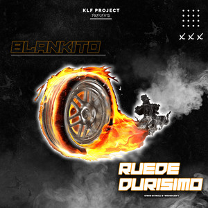 Ruede Durisimo (Explicit)