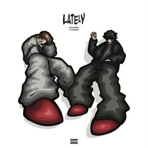 Lately (feat. onlywoke) [Explicit]