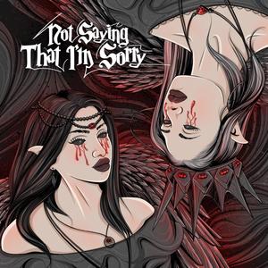 Not Saying That I'm Sorry(feat. babychaos)