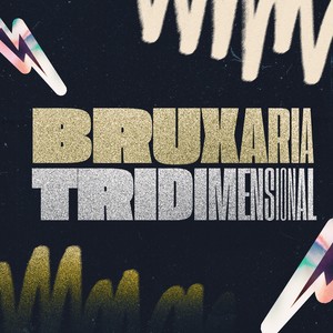 Bruxaria Tridimensional (Explicit)