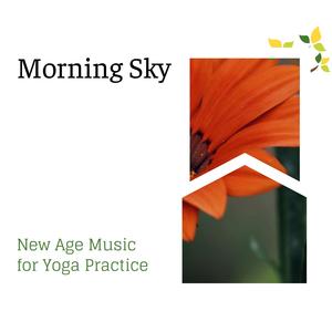 Morning Sky - New Age Music for Yoga Practice