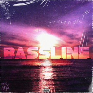 Bassline (Explicit)