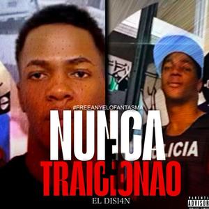 El Disi4n Nunca E Traicionao