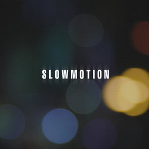 Slow-Motion