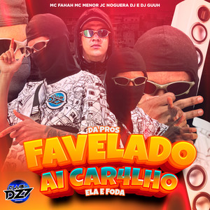 Da Pros Favelado - Ai Car4Lho Ela e F0Da (Explicit)