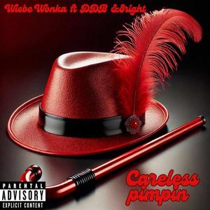 Careless Pimpin (feat. Dave Dabeatz & 8right) (Explicit)