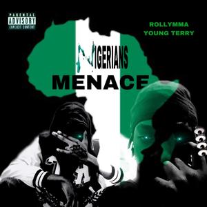 NIGERIANS MENACE (feat. RollyMMA) [Explicit]