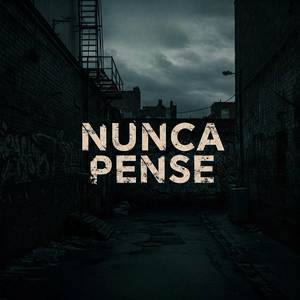Nunca Pense
