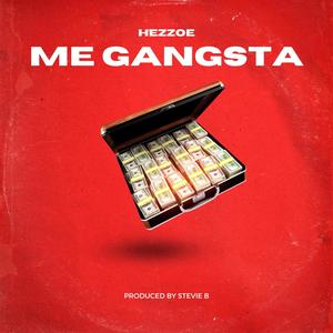 Me Gangsta (Explicit)