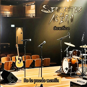 Serpientes de Acero - No te puedo mentir (Acustico)