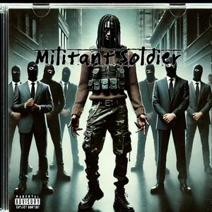 Millitant Soldier (Explicit)