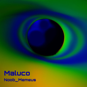 Maluco (Explicit)