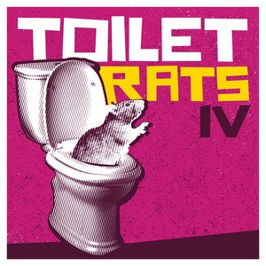 Toilet Rats Iv: Deluxe Edition (Explicit)