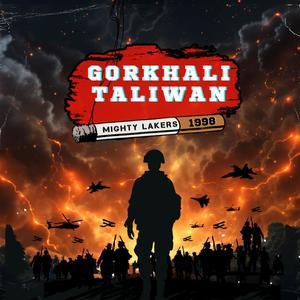 Gorkhali Taliwan (Explicit)