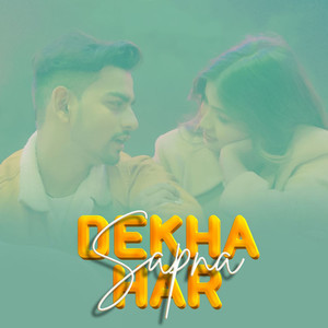 Dekha Har Sapna