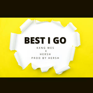 Best I Go (feat. HERSH) (Explicit)