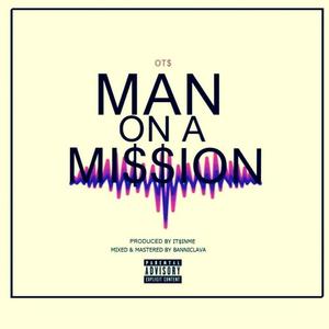Man on a mission (Explicit)