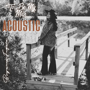 To Be My Man (Acoustic)