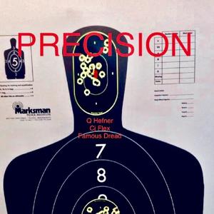 Precision (feat. Cj Flex & Famous Dread) (Explicit)