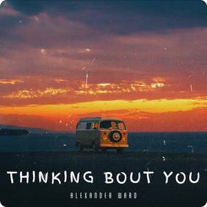 Thinking Bout You