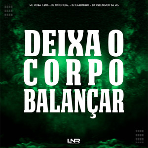 Deixa O Corpo Balançar (Explicit)