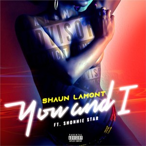 You and I(feat. Shonnie Star) (Explicit)