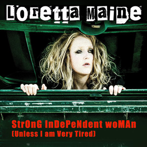 Strong Independent Woman (Unless I Am Very Tired) [Explicit]