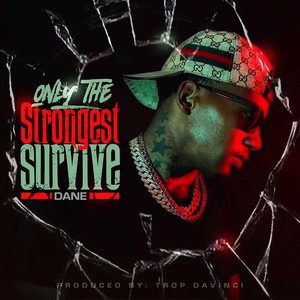 Only The Strongest Survive (Explicit)