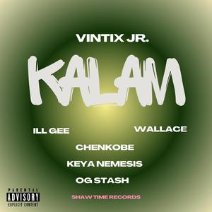 KALAM (feat. Ill Gee, Wallace, Chenkobe, Keya Nemesis & OG Stash) (Explicit)