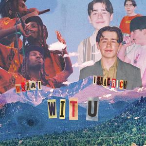 WIT U (feat. Wakai) (Explicit)