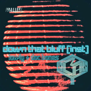 Down That Bluff (feat. Lowly & Doc Bones) (Inst.)