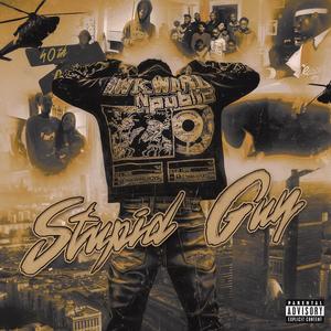 Stupid Guy (Explicit)