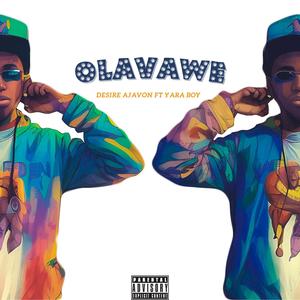 OLAVAWE (feat. Yara boy) [Explicit]