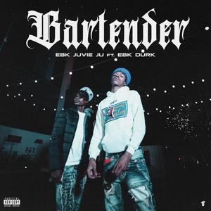 Bartender (feat. EBK Durk) (Explicit)