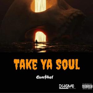 Take Ya Soul (Explicit)