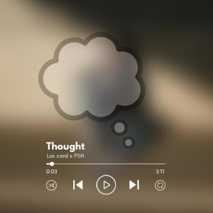 Thought (feat. PSN) (Explicit)