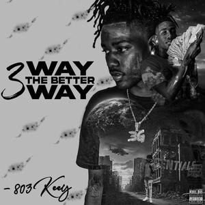 3 Way The Better Way (Explicit)