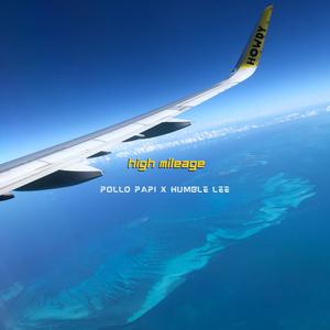 High Mileage (feat. Humble Lee)
