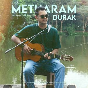 Metharam Durak (Acoustic Version)